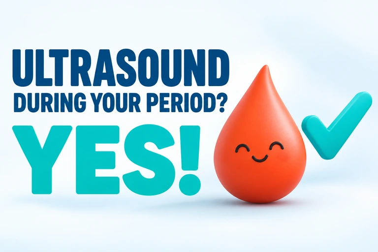 Can I have an ultrasound during my period? Yes.